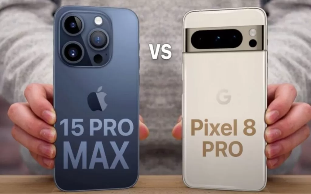 Google Pixel 8 Pro vs iPhone 15 Pro Max