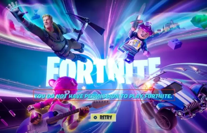 You Do Not Have Permission to Play Fortnite
